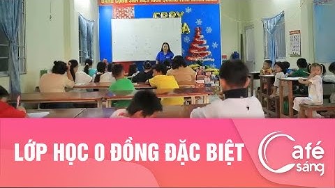 Lớp học 0 đồng đặc biệt I Cà phê sáng với VTV3