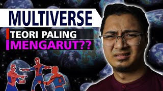 Multiverse Wujud Ke? Atau Dia Teori PALING MENGARUT?