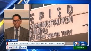 EPISD superintendent talks about 1st few months