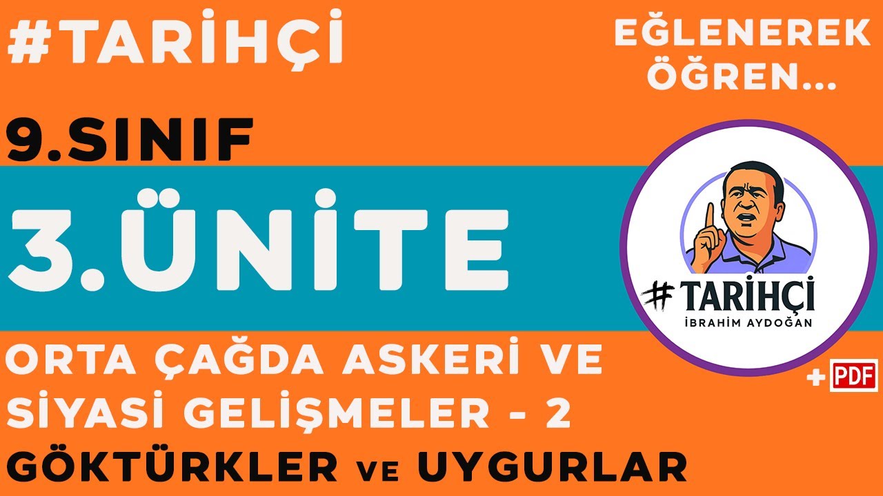 9.Sınıf Tarih - Orta Çağda Siyasi ve Askeri Gelişmeler 2 - I.Göktürkler - II.Göktürkler ve Uygurlar