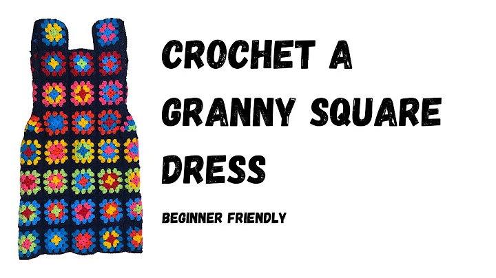 Learn to Make a Stunning Granny Square Dress with Crochet!