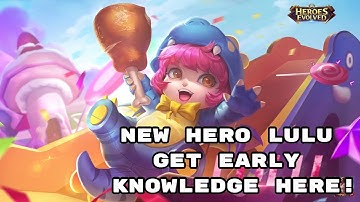 NEW HERO LULU SKILLS EXPLAINED | Heroes Evolved