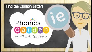 IE | Vowel Digraphs | Find the Letter | Phonics Garden