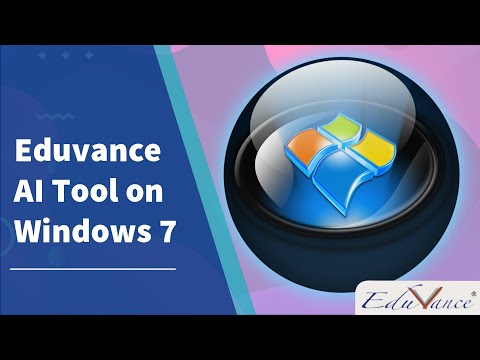 Eduvance AI Tool Installation Video for Windows 7 Operating Systems