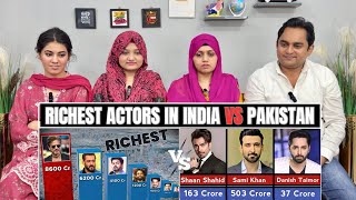 Indian Richest Actors Vs Pakistani Richest Actors | Richest Actors In India Vs Pakistan | Reactology Net Worth