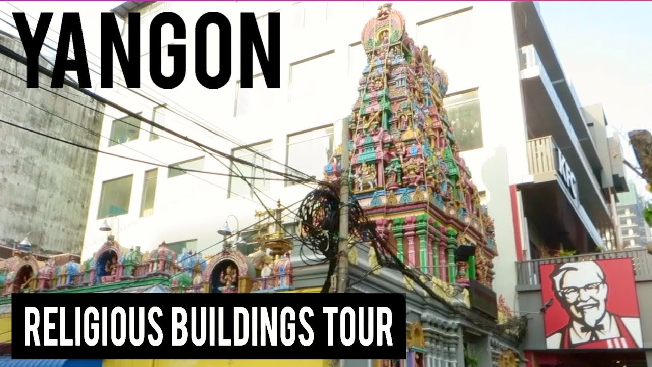 YANGON RELIGIOUS BUILDINGS TOUR - MYANMAR TRAVEL HIGHLIGHTS