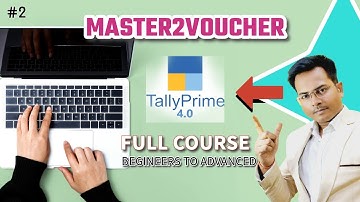 TALLY PRIME 4.0 TUTORIAL  | Tally Prime 4.0 Full Course - Masters and Vouchers @LearnWell
