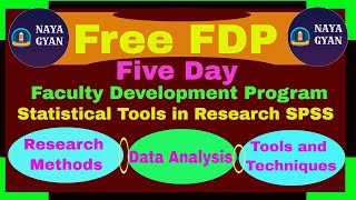 Free FDP/Faculty Development Program/Research Methods/DataAnalysis Tools /NayaGyan/Ajitkumar Makwana