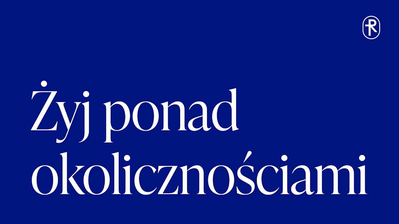 Żyj ponad okolicznościami - Leszek Korzeniecki | Kościół Radość