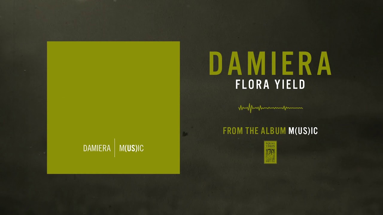 Watch Damiera "Flora: Yield" on YouTube Watch Damiera "Flora: Yield" on YouTube