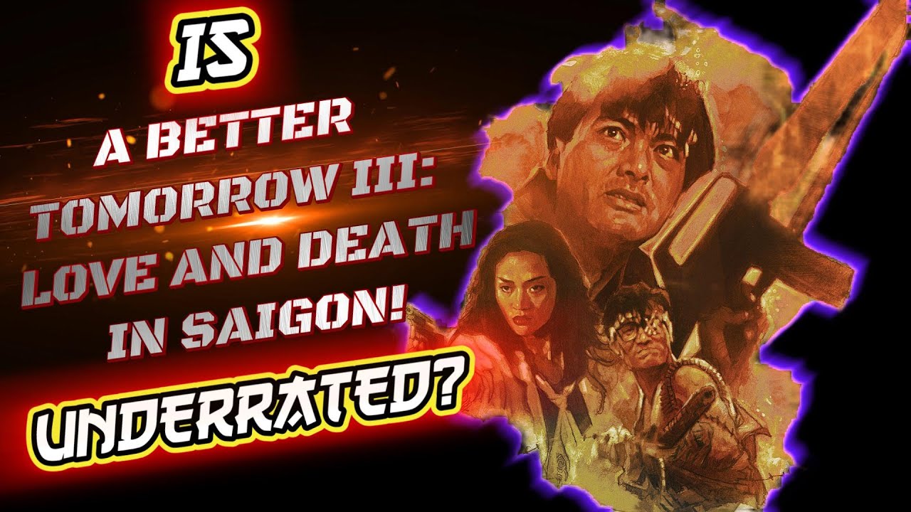 Is A BETTER TOMORROW III: LOVE AND DEATH IN SAIGON (1989) Underrated? With Filmmaker Kyle Wong!  📱