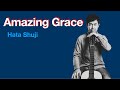 Amazing Grace | Hata Shuji