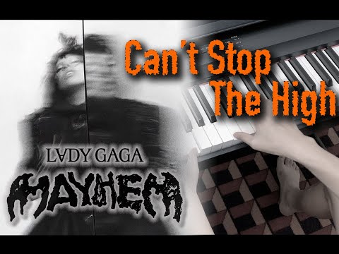 Can't Stop The High - Lady Gaga