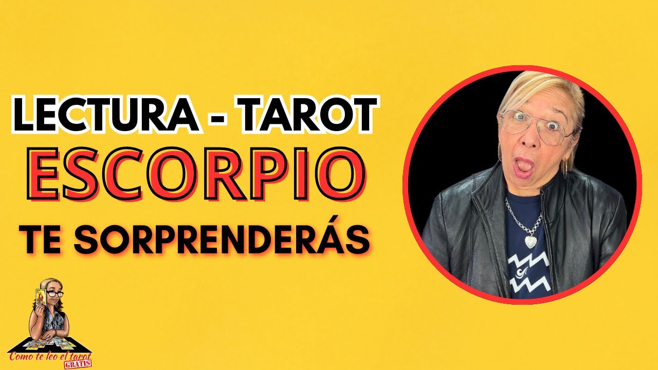 ESCORPIO AMOR! Es algo que después de mucho analizar, te sorprenderá ...