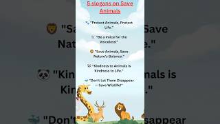 5 slogans on Save Animals #shorts 5 slogans on Save Animals #shorts