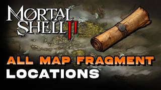 Mortal Shell 2 - All Map Fragment Locations (🏆Sat Nav Trophy / Achievement Guide)