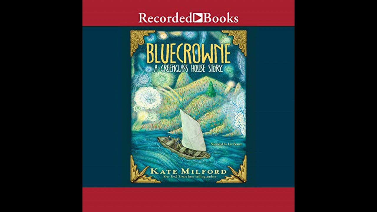 Bluecrowne Audiobook by Kate Milford