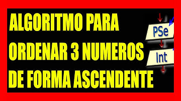 Algoritmo para ordenar 3 números de forma ascendente