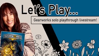 Let's Play... Gearworks! | Solo Playthrough Livestream!