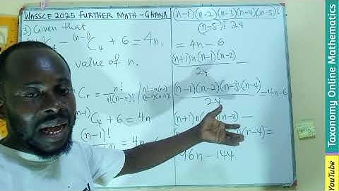 WASSCE 2025 Further Mathematics (Ghana Edition) | Sec. B Qn 3 | Equation Involving Combination