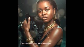 You Text Different After Midnight