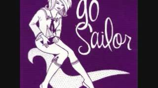 Video thumbnail of "Go Sailor - SIlly"