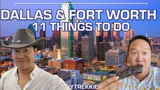 Dallas & Fort Worth Texas, 11 Things To do!