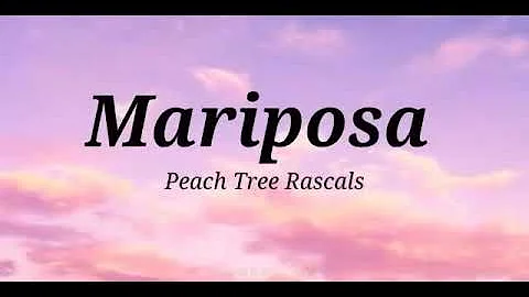 Mariposa - Peach Tree Rascals (Lyrics) #TiktokSongs #Tiktok