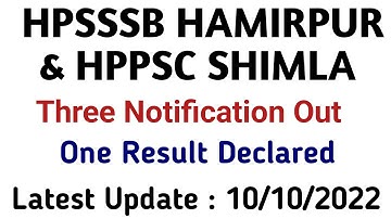 Hpsssb Hamirpur & Hppsc Shimla Three Latest Notifications Out || one Result Declared