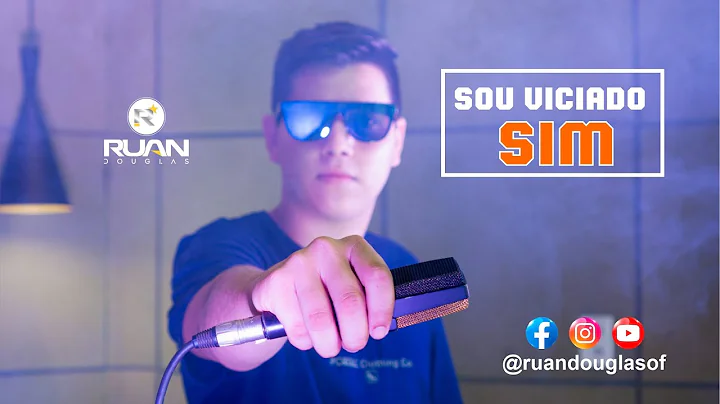 Sou Viciado Sim - Ruan Douglas (Vdeo Oficial)