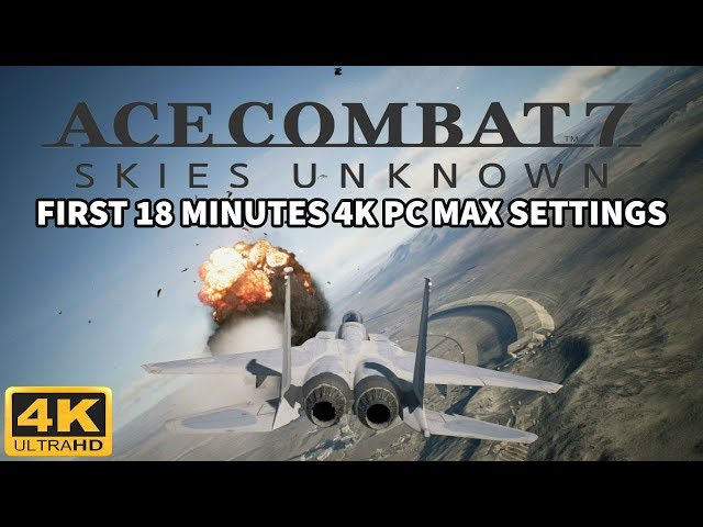 ACE COMBAT 7 SKIES UNKNOWN - Gameplay (PC/UHD) 