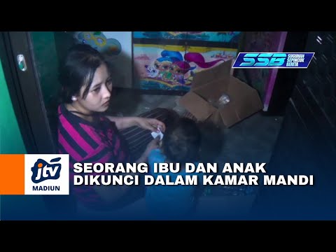 NGAWI - Seorang Ibu Dan Anak Dikunci Dalam Kamar Mandi