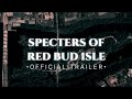 TRAILER • &quot;Specters Of Red Bud Isle&quot; 2021 Halloween Special 10/28 • Unearthly: History &amp; Paranormal