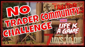 Cactus Dan Community Challenge 7 Days to die No trader Home Reno Day 10 A21