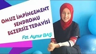 DONUK OMUZ EGZERSİZ TEDAVİSİ |  İMPİNGEMENT  EGZERSİZ TEDAVİSİ  / Fzt.Aynur BAŞ ile sağlıklı yaşam