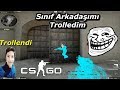 Sınıf Arkadaşımı Wall Hack ile Trolledim - CS:GO Serisi #4
