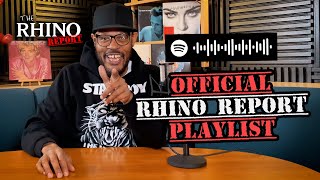 Spring Into Our New Official Rhino Report Playlist