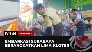 Embarkasi Surabaya Hari Ini Memberangkatkan Lima Kloter Ke Tanah Suci | Kabar Haji tvOne