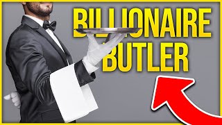 A Peek Into The Life Of A Billionaire Butler