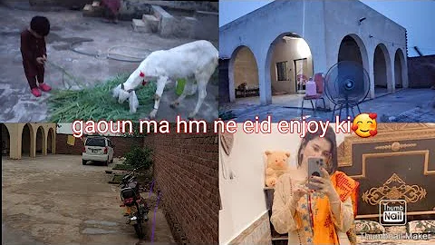 Eid vlog!!!hm ne gaon ja kr eid enjoy ki!!!gaon ma...