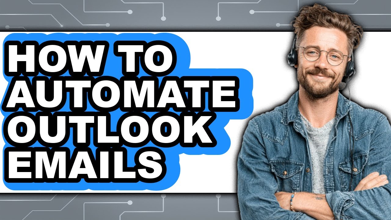 How to Automate Outlook Emails (full Guide)