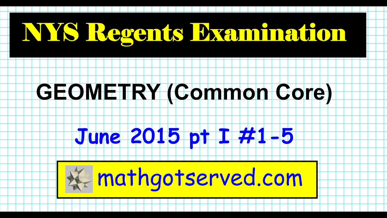 geometry-nys-june-2015-regents-common-core-pt-i-1-to-5-nys-next-gen-transformations-youtube