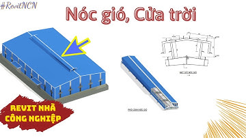 Nóc gió (Cửa trời) trong Revit Nhà công nghiệp