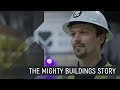 The Mighty Buildings Story