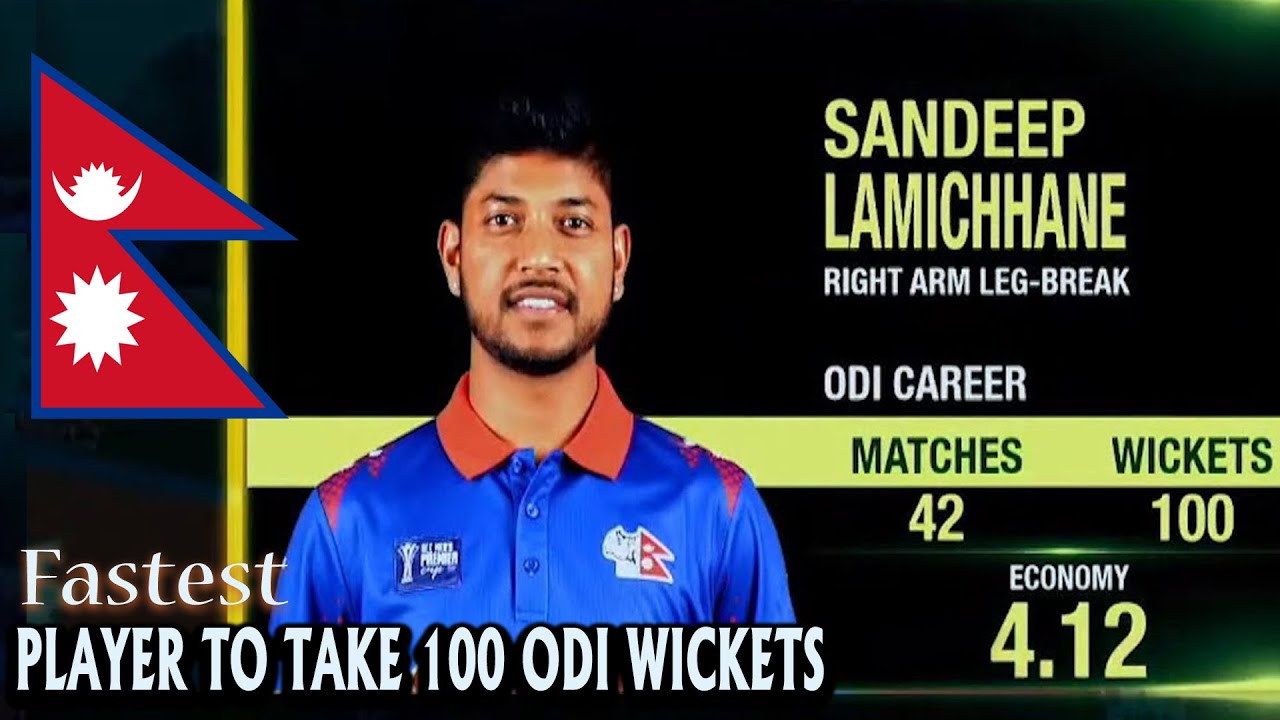 SANDEEP LAMICHHANE  100 ODI WICKETS IN 42 MATCH ENJOY FULL MOMENTS  THE FASTEST PLAYER