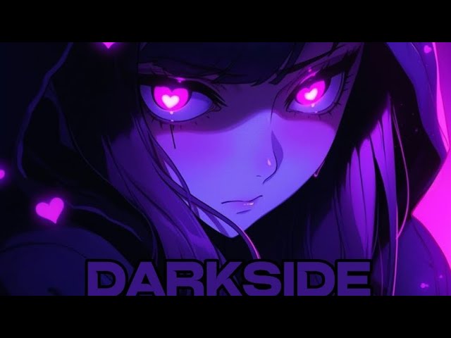 Nightcore - Darkside - Lyrics