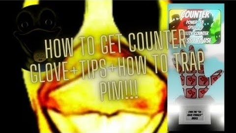 How to get the Counter Glove | Slap Battles (2) [HOW TO TRAP PIM, TIPS AND MORE!]