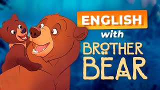 Learn English with BROTHER BEAR — Disney Classic