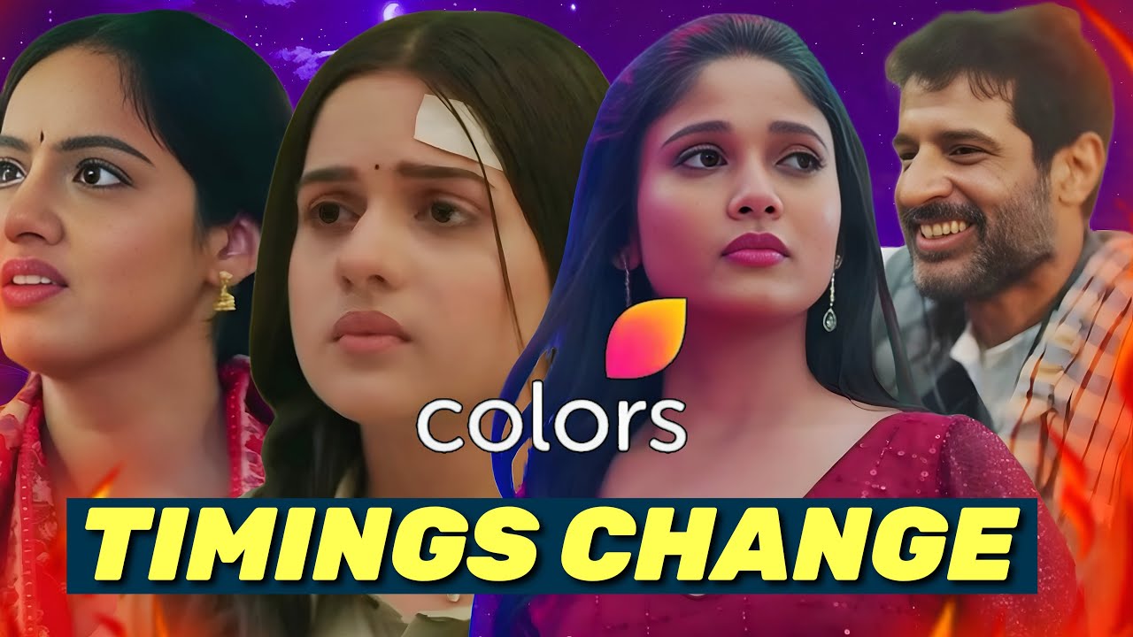 Colors TV Shows TIMINGS CHANGE - New Time Slots Revealed | Mangal Lakshmi Safar, Bindi, Mahadev Sons