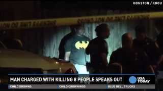 Man accused of killing son, 7 others: 'I'm only human'